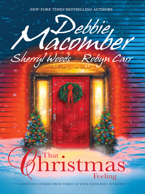 Title details for That Christmas Feeling/Silver Bells/The Perfect Holiday/Under the Christmas Tree by Debbie Macomber - Available